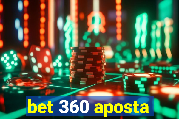 bet 360 aposta